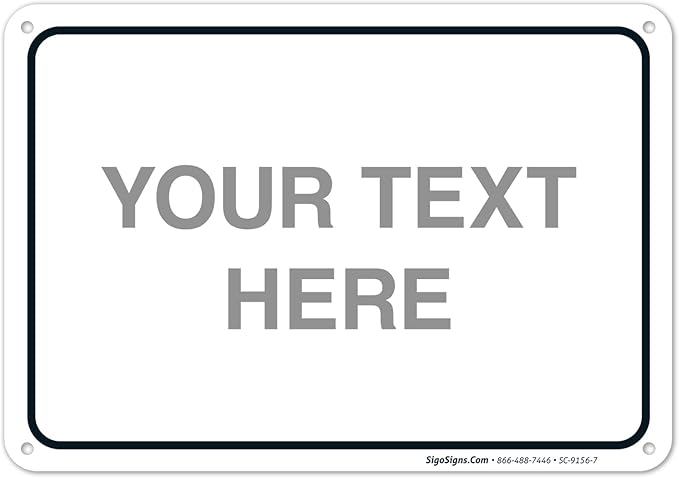 Custom Sign, Personalized Metal Signs, Customize by SigoSigns