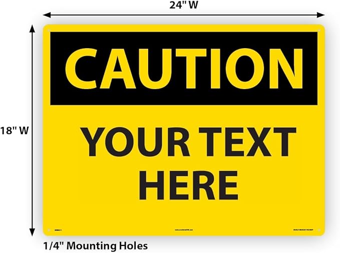 Custom OSHA Style Caution Sign 18" x 24" Aluminum Sign, Customizable "Your Text - Image 6