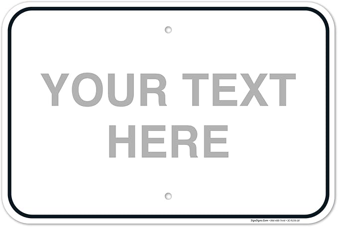 Custom Sign, Personalized Metal Signs, Customize by SigoSigns