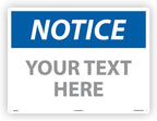 Custom OSHA Style Notice Sign 18" x 24" Aluminum Sign, Customizable "Your Text