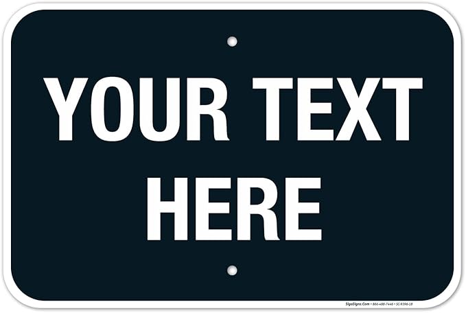 Personalized Custom Black Background Customize by SigoSigns