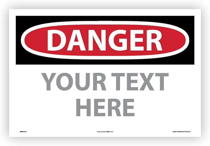 Custom OSHA Style Danger Sign 12" x 18" Adhesive Vinyl Sign, Customizable "Your by NMC