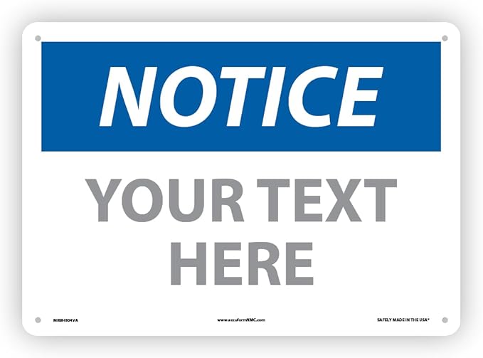 Custom OSHA Style Notice Sign 10" x 14" Aluminum Sign, Customizable "Your Text by NMC