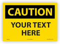 Custom OSHA Style Caution Sign 10" x 14" Adhesive Vinyl Sign, Customizable by NMC