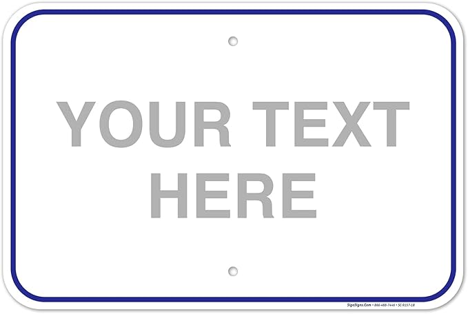 Custom Sign, Personalized Metal Signs, Customize by SigoSigns
