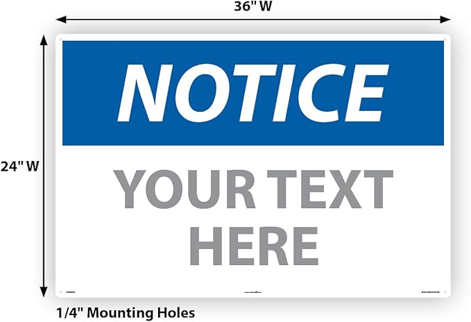 Custom OSHA Style Notice Sign 24" x 36" Aluminum Sign, Customizable "Your Text - Image 6