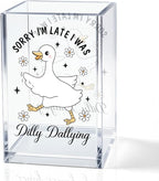 QYUVK Sorry I'm Late I Was Dilly Dallying Acrylic Makeup Brush Pencil Holder Cup by QYUVK