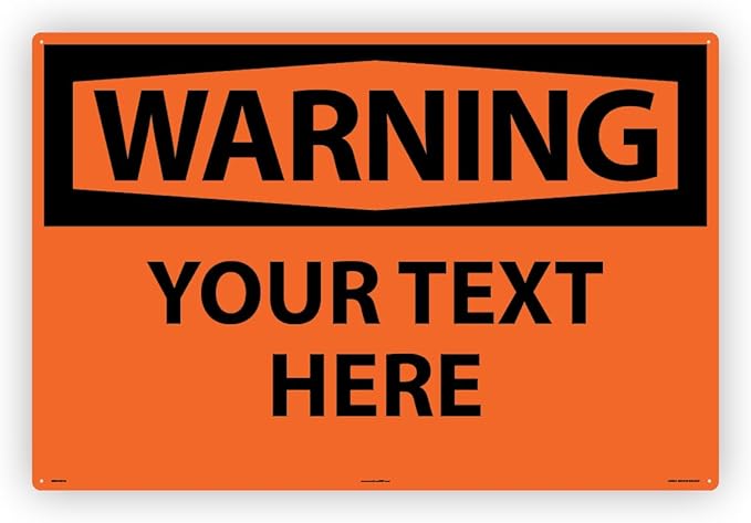 Custom OSHA Style Warning Sign 24" x 36" Aluminum Sign, Customizable "Your Text by NMC