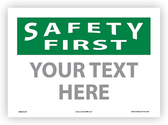 Custom OSHA Style Safety First Sign 10" x 14" Adhesive Vinyl Sign, Customizable by NMC