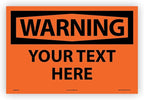 Custom OSHA Style Warning Sign 12" x 18" Adhesive Vinyl Sign, Customizable by NMC