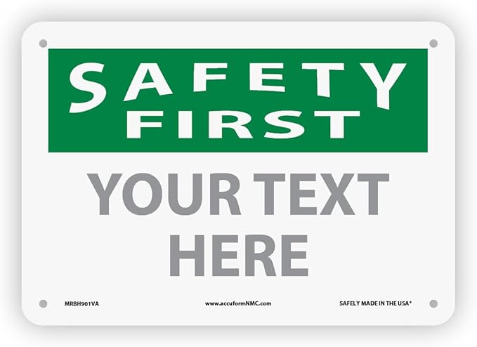 Custom OSHA Style Safety First Sign 7" x 10" Aluminum Sign, Customizable "Your by NMC