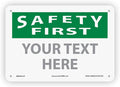 Custom OSHA Style Safety First Sign 7" x 10" Aluminum Sign, Customizable "Your by NMC