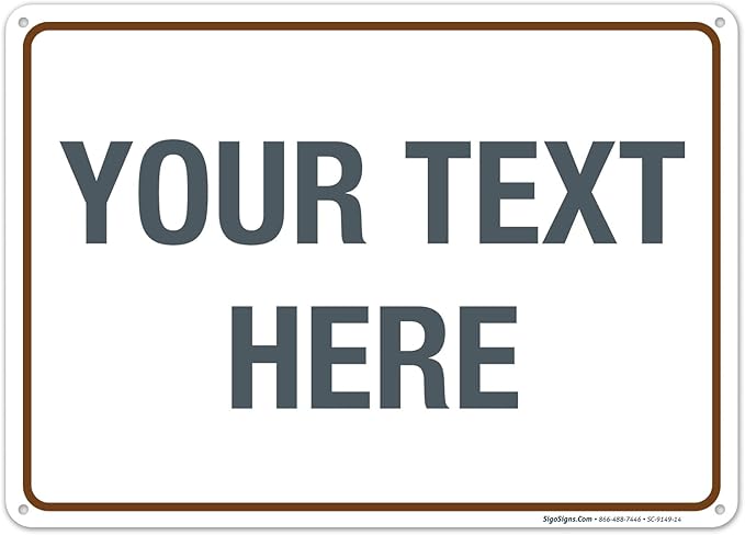 Custom Sign, Personalized Metal Signs, Customize by SigoSigns