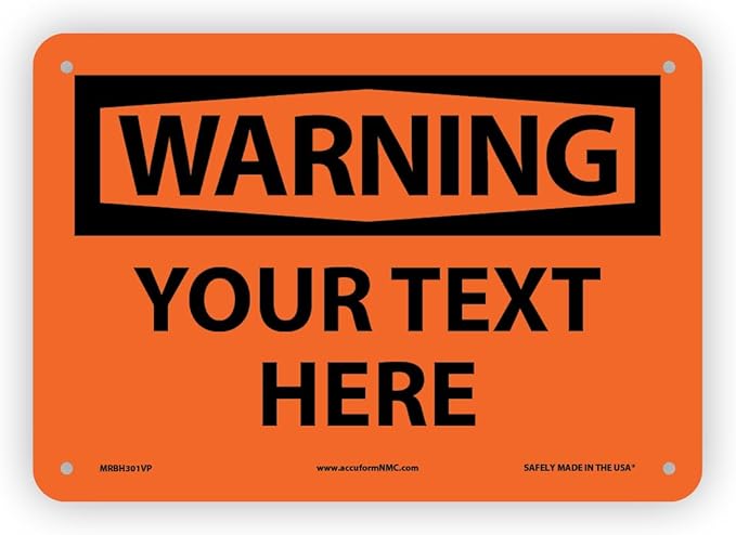 Custom OSHA Style Warning Sign 7" x 10" Plastic Sign, Customizable "Your Text by NMC