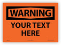 Custom OSHA Style Warning Sign 10" x 14" Adhesive Vinyl Sign, Customizable by NMC