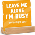 Funny Office Decor Desk Leave Me Alone Acrylic Sign 4x4 Inch, Humorous by ZHAMEN