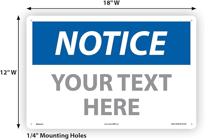 Custom OSHA Style Notice Sign 12" x 18" Plastic Sign, Customizable "Your Text - Image 6