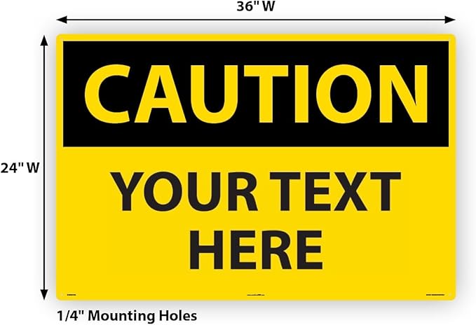 Custom OSHA Style Caution Sign 24" x 36" Aluminum Sign, Customizable "Your Text - Image 6