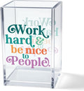 Vgrti Work Hard Be Nice to People Acrylic Cosmetic Pencil Pen Holder Cup by Unknown
