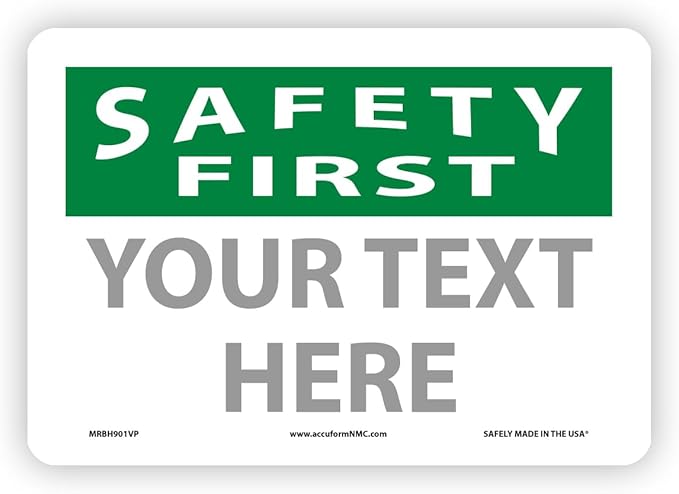 Custom OSHA Style Safety First Sign 7" x 10" Plastic Sign, Customizable "Your by NMC