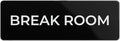 Break Room Sign, Durable ABS Plastic by SutterSigns