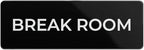 Break Room Sign, Durable ABS Plastic by SutterSigns