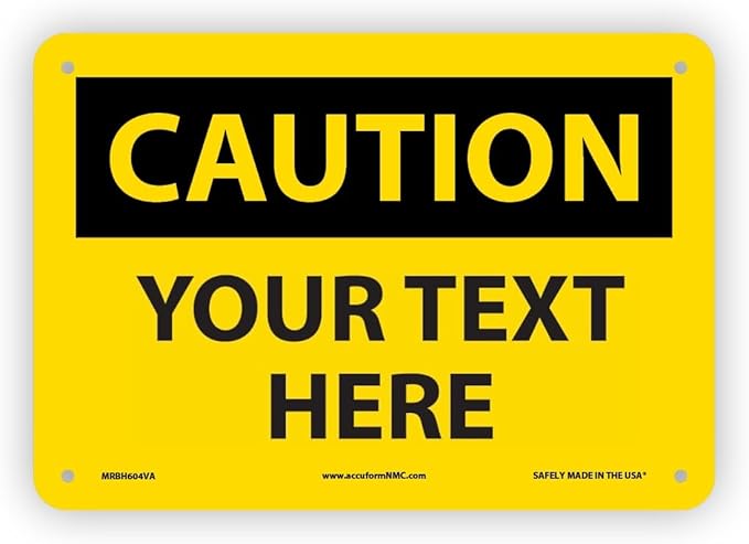 Custom OSHA Style Caution Sign 10" x 14" Aluminum Sign, Customizable "Your Text by NMC