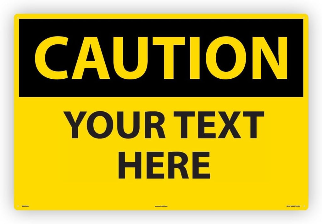 Custom OSHA Style Caution Sign 24" x 36" Aluminum Sign, Customizable "Your Text