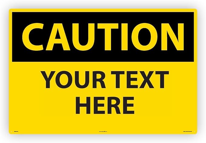 Custom OSHA Style Caution Sign 24" x 36" Aluminum Sign, Customizable "Your Text by NMC