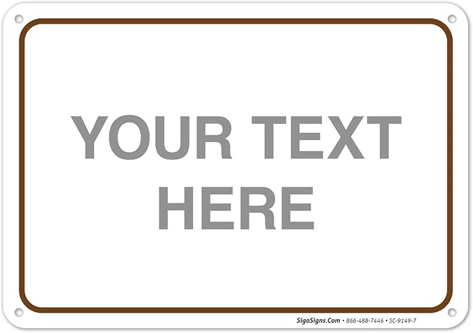 Custom Sign, Personalized Metal Signs, Customize by SigoSigns