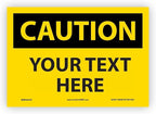 Custom OSHA Style Caution Sign 7" x 10" Adhesive Vinyl Sign, Customizable "Your by NMC