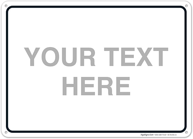 Custom Sign, Personalized Metal Signs, Customize by SigoSigns