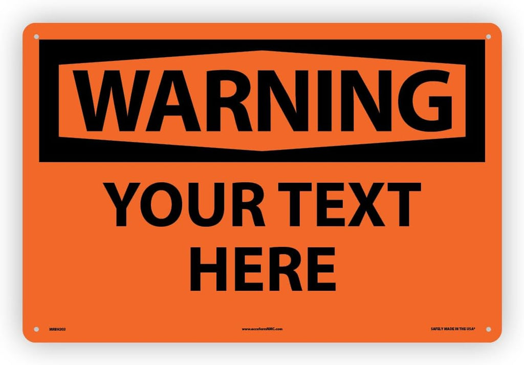 Custom OSHA Style Warning Sign 12" x 18" Aluminum Sign, Customizable "Your Text