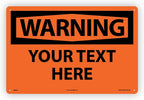 Custom OSHA Style Warning Sign 12" x 18" Aluminum Sign, Customizable "Your Text