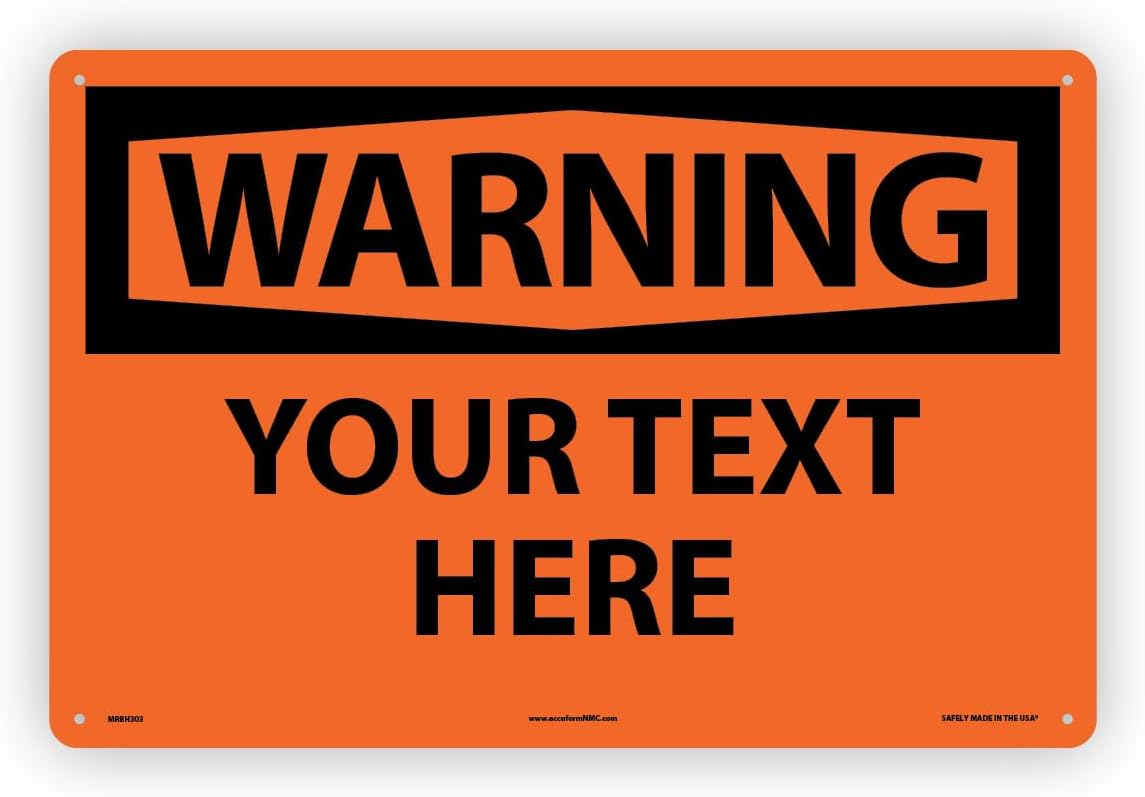 Custom OSHA Style Warning Sign 12" x 18" Aluminum Sign, Customizable "Your Text