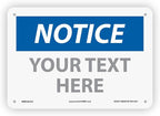 Custom OSHA Style Notice Sign 7" x 10" Plastic Sign, Customizable "Your Text by NMC