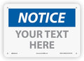 Custom OSHA Style Notice Sign 7" x 10" Aluminum Sign, Customizable "Your Text by NMC