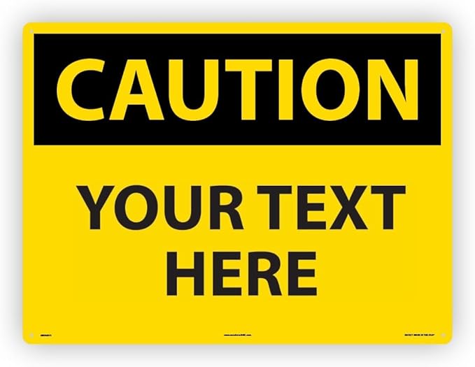 Custom OSHA Style Caution Sign 18" x 24" Aluminum Sign, Customizable "Your Text by NMC