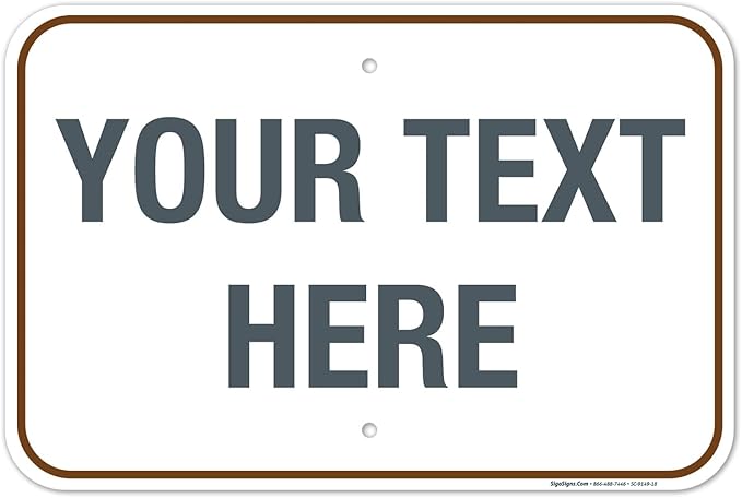 Custom Sign, Personalized Metal Signs, Customize by SigoSigns