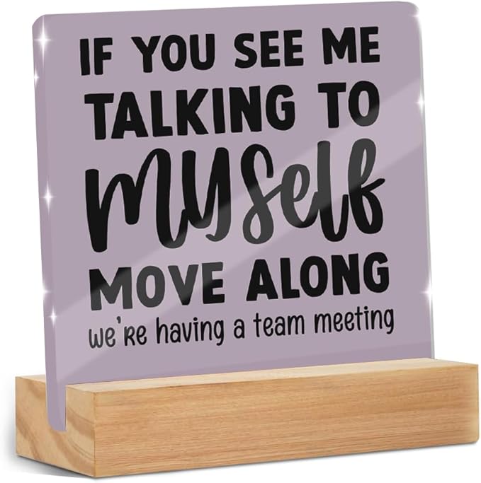 Funny Office Desk Decor Acrylic Sign 4x4 Inch, Humorous Decorative Desk Acrylic by ZHAMEN