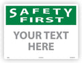 Custom OSHA Style Safety First Sign 18" x 24" Aluminum Sign, Customizable "Your