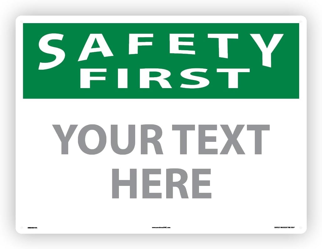 Custom OSHA Style Safety First Sign 18" x 24" Aluminum Sign, Customizable "Your