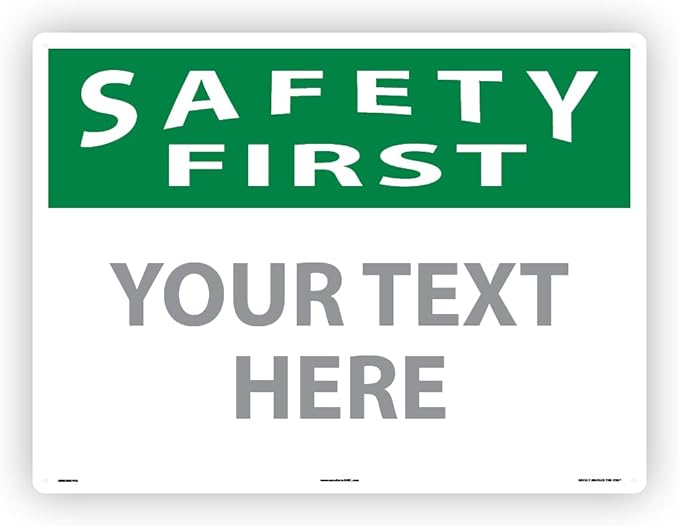 Custom OSHA Style Safety First Sign 18" x 24" Aluminum Sign, Customizable "Your by NMC