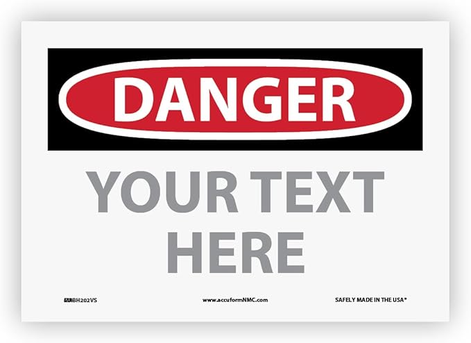 Custom OSHA Style Danger Sign 7" x 10" Adhesive Vinyl Sign, Customizable "Your by NMC