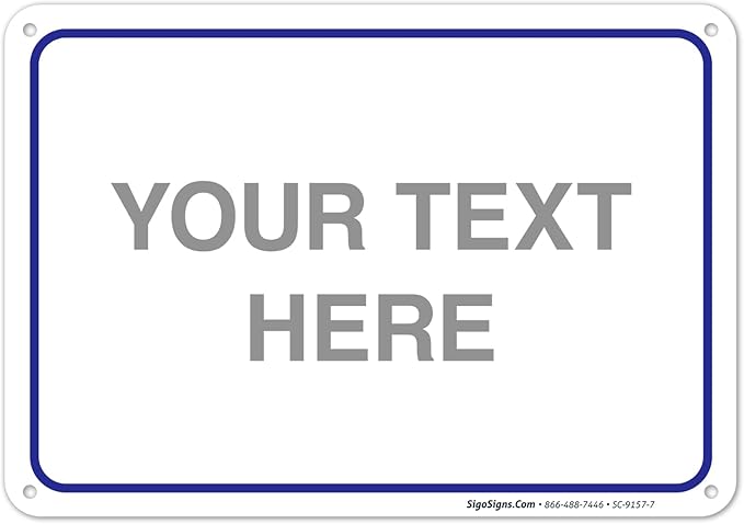 Custom Sign, Personalized Metal Signs, Customize by SigoSigns