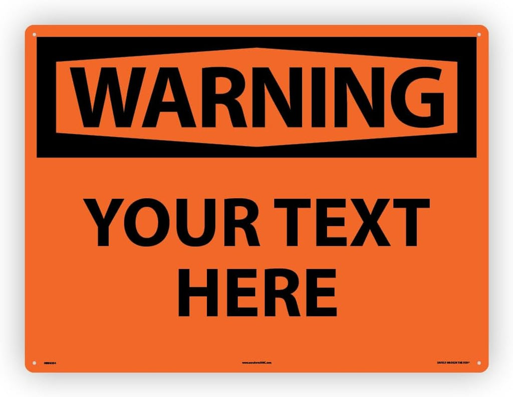 Custom OSHA Style Warning Sign 18" x 24" Plastic Sign, Customizable "Your Text