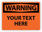 Custom OSHA Style Warning Sign 18" x 24" Plastic Sign, Customizable "Your Text