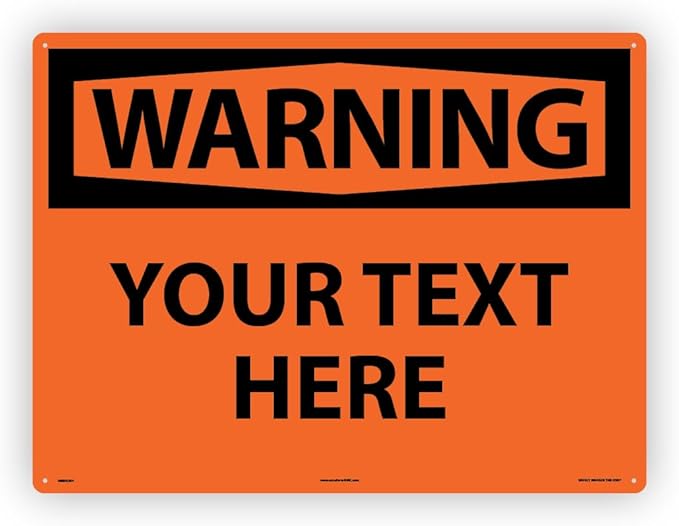 Custom OSHA Style Warning Sign 18" x 24" Plastic Sign, Customizable "Your Text by NMC