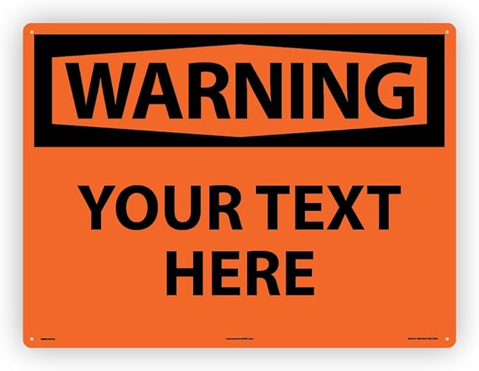 Custom OSHA Style Warning Sign 18" x 24" Aluminum Sign, Customizable "Your Text by NMC