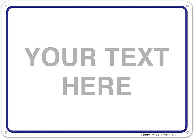 Custom Sign, Personalized Metal Signs, Customize by SigoSigns
